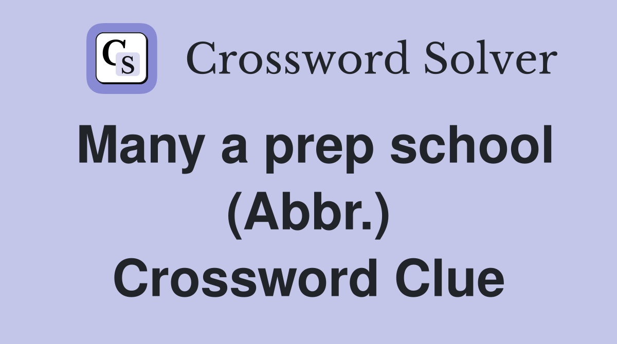 Many a prep school (Abbr.) Crossword Clue