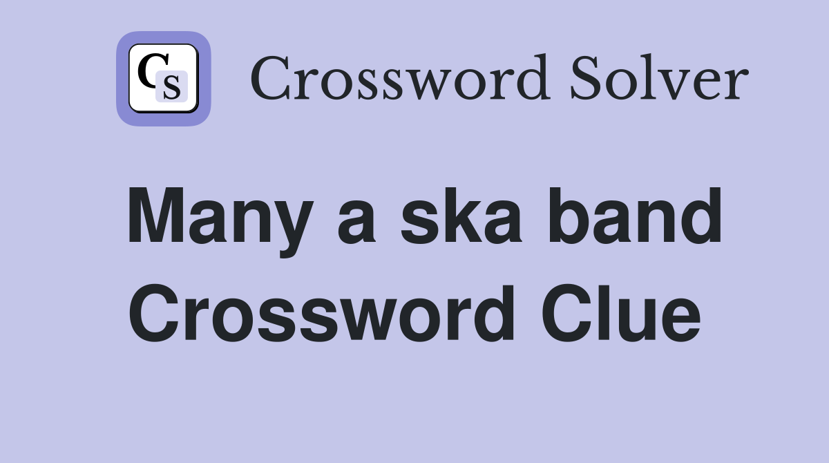 Many a ska band Crossword Clue