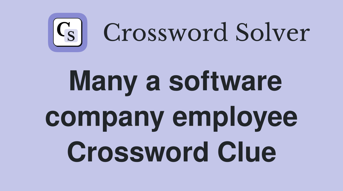 Many a software company employee Crossword Clue