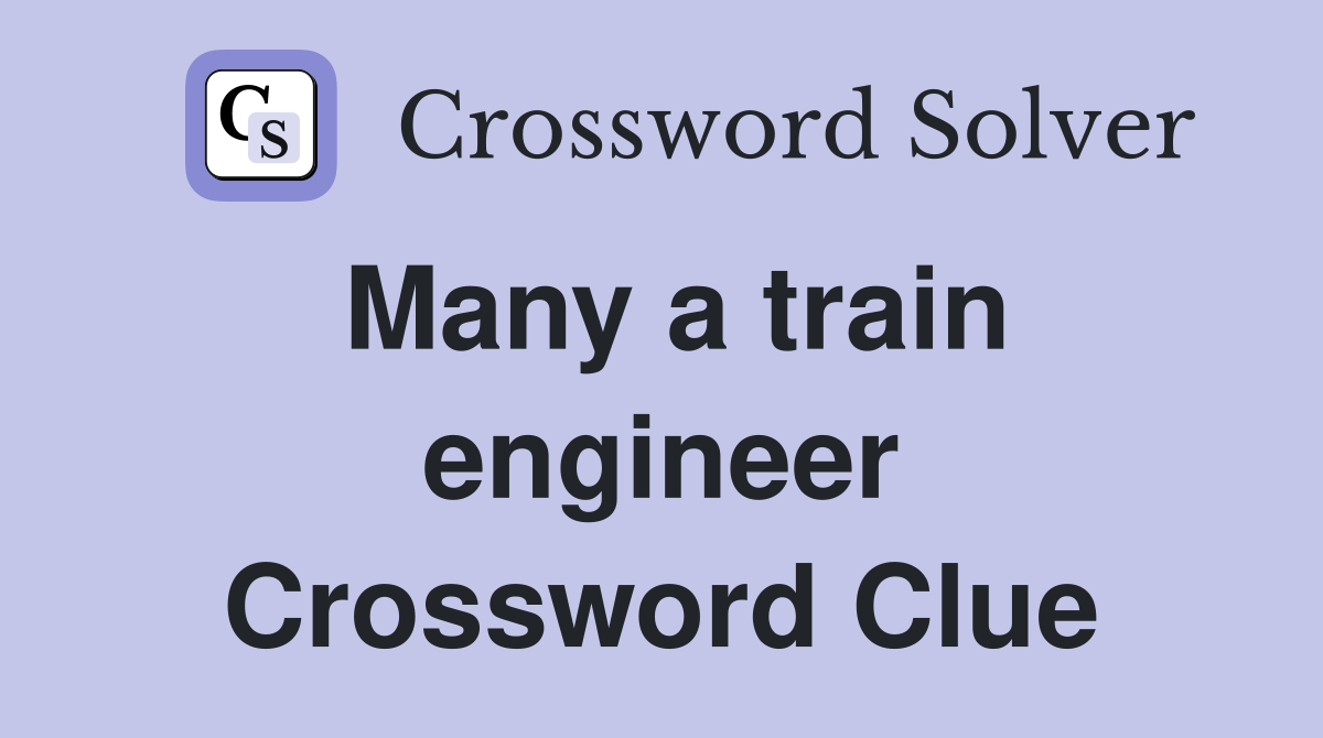 Many a train engineer Crossword Clue