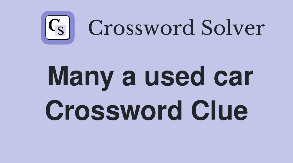 Many a used car Crossword Clue