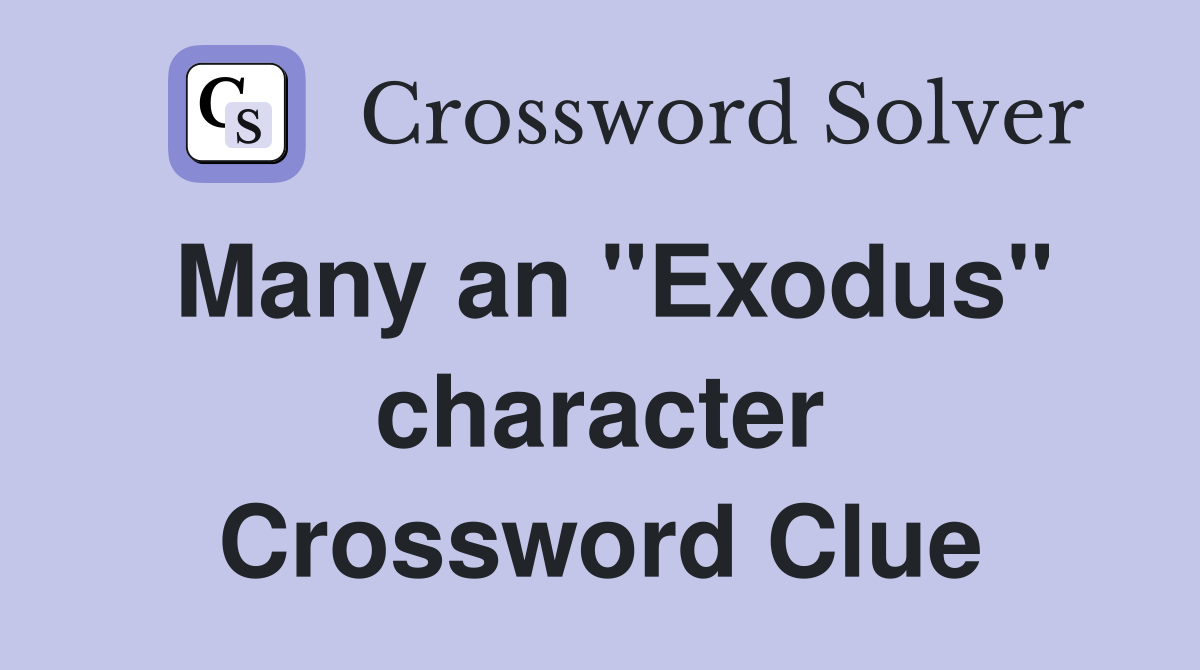 Many an "Exodus" character Crossword Clue