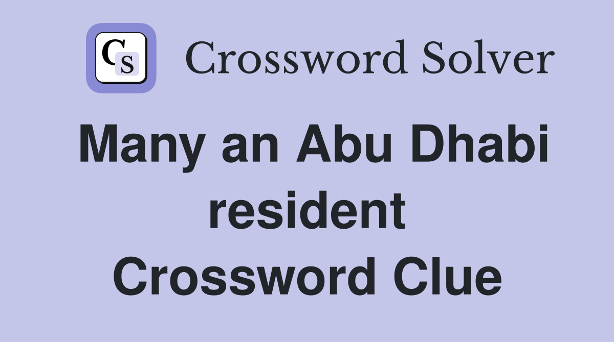 Many an Abu Dhabi resident Crossword Clue