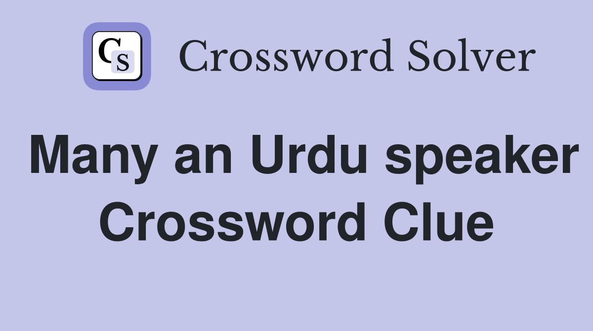 Many an Urdu speaker Crossword Clue