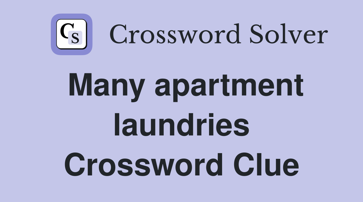 Many apartment laundries Crossword Clue