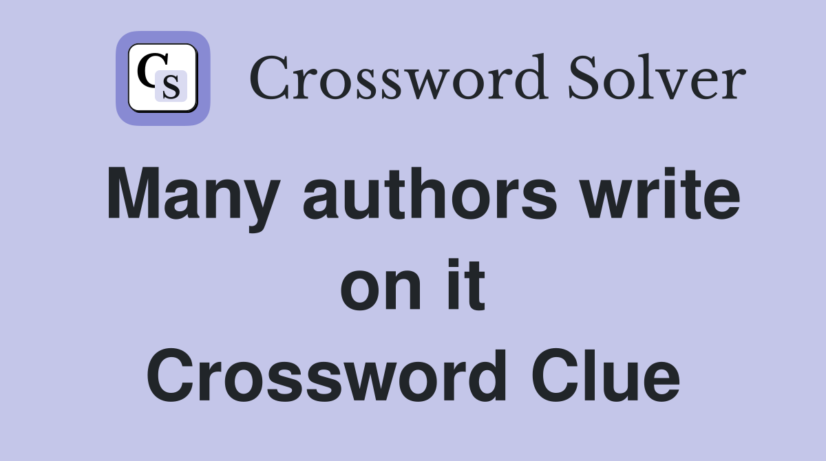 Many authors write on it Crossword Clue