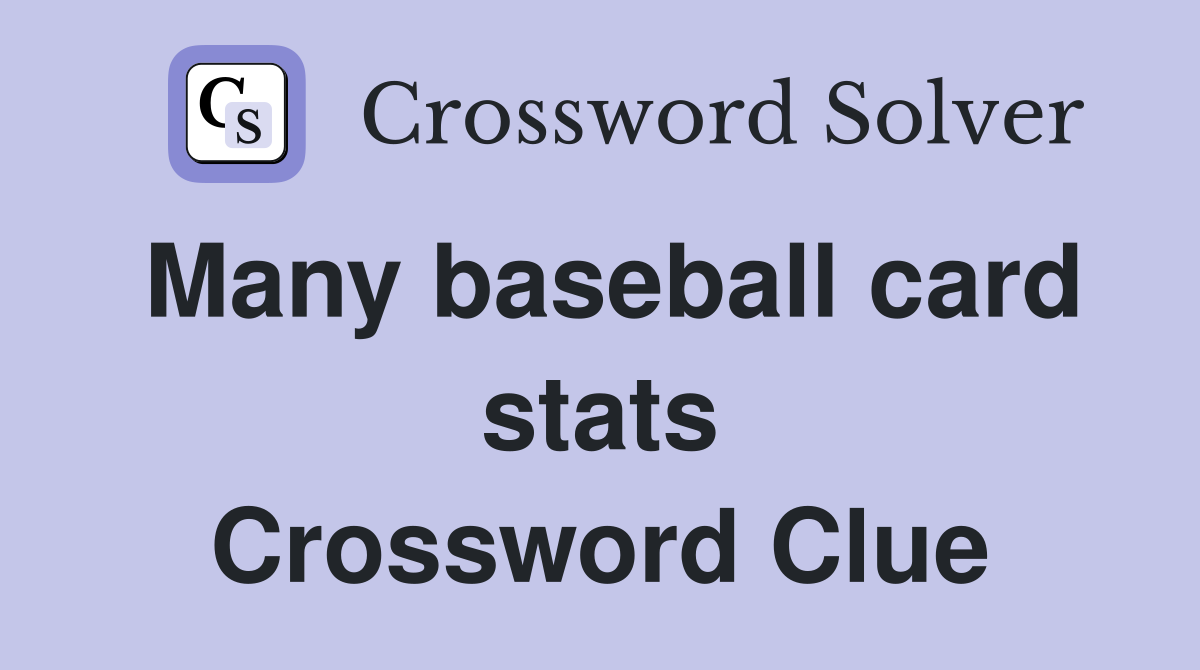 Many baseball card stats Crossword Clue