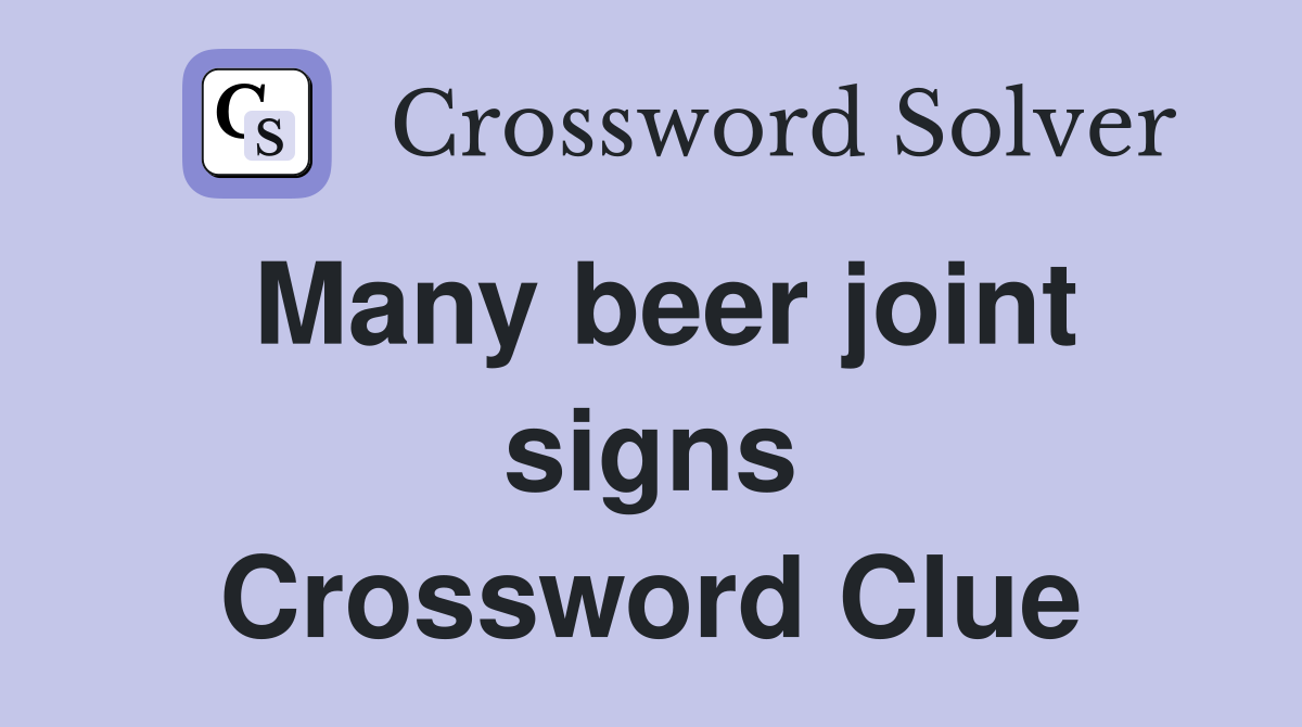 Many beer joint signs Crossword Clue