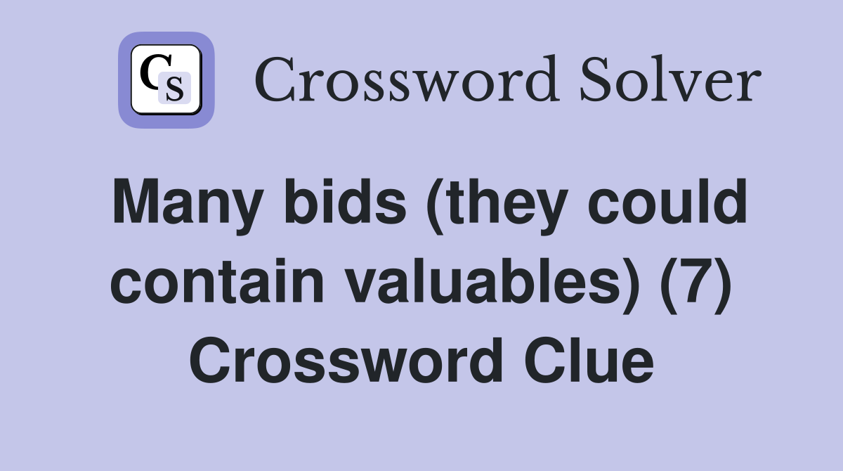 Many bids (they could contain valuables) (7) Crossword Clue