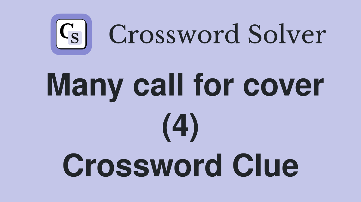 Many call for cover (4) Crossword Clue