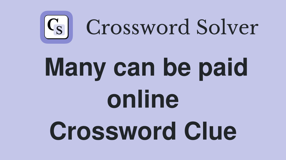 Many can be paid online Crossword Clue
