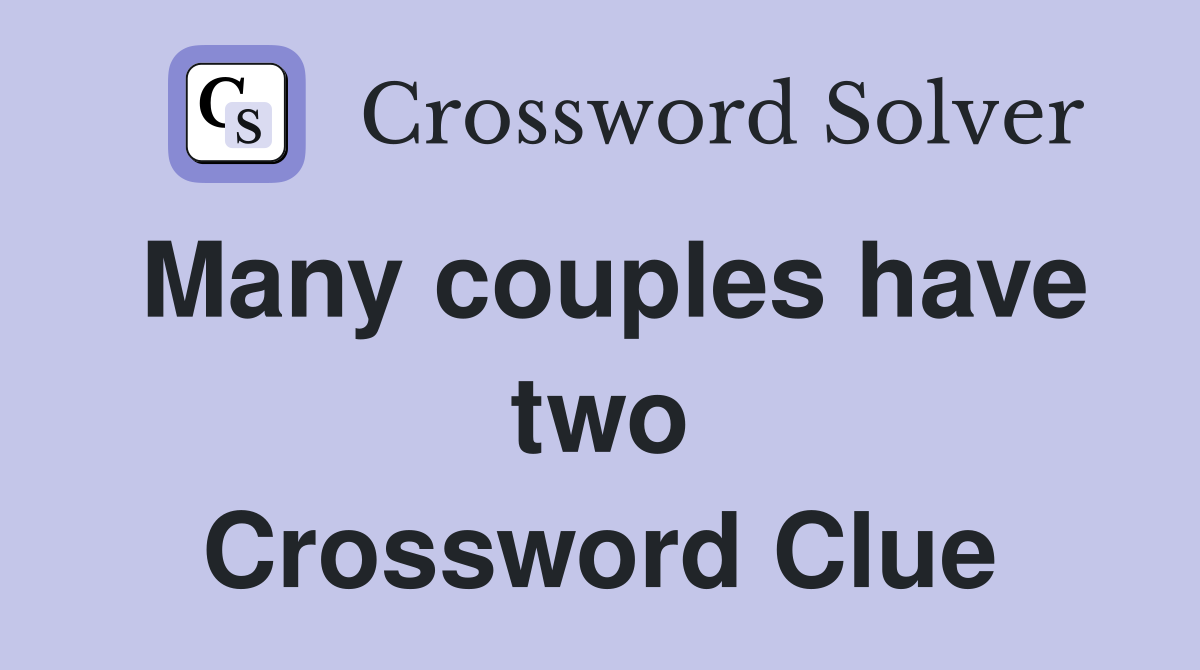 Many couples have two Crossword Clue