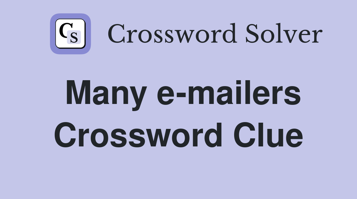 Many e-mailers Crossword Clue