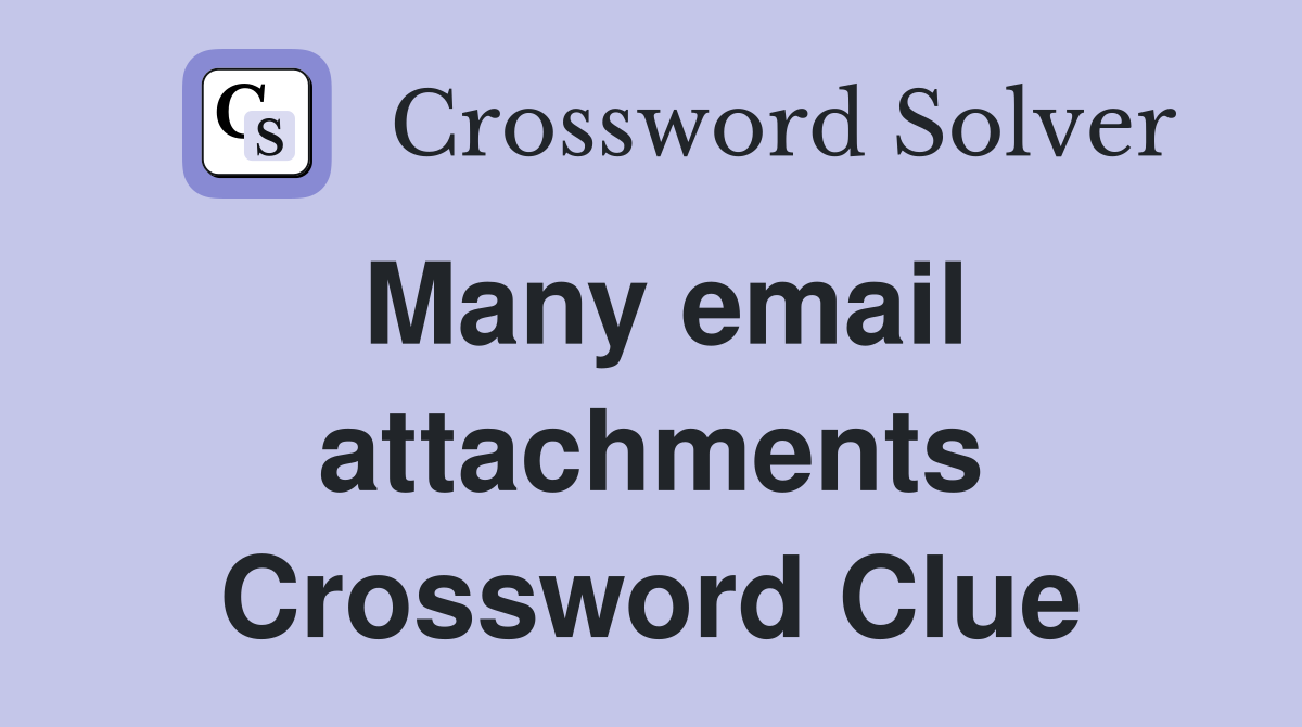 Many email attachments Crossword Clue