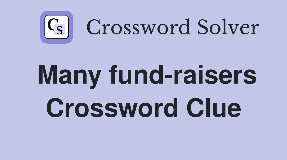 Many fund-raisers Crossword Clue