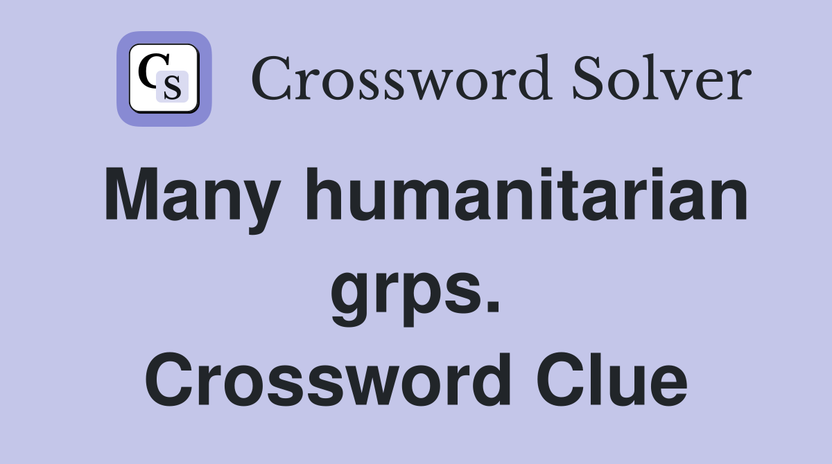 Many humanitarian grps. Crossword Clue