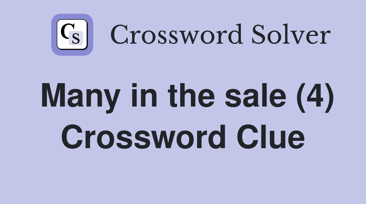 Many in the sale (4) Crossword Clue