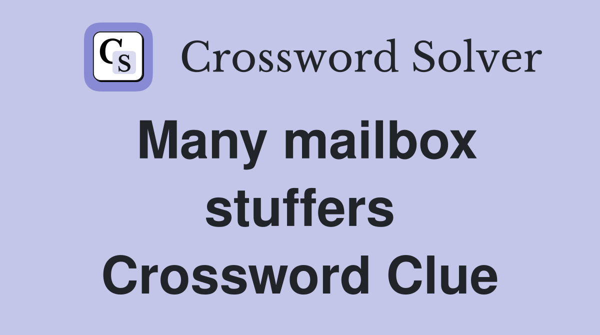Many mailbox stuffers Crossword Clue