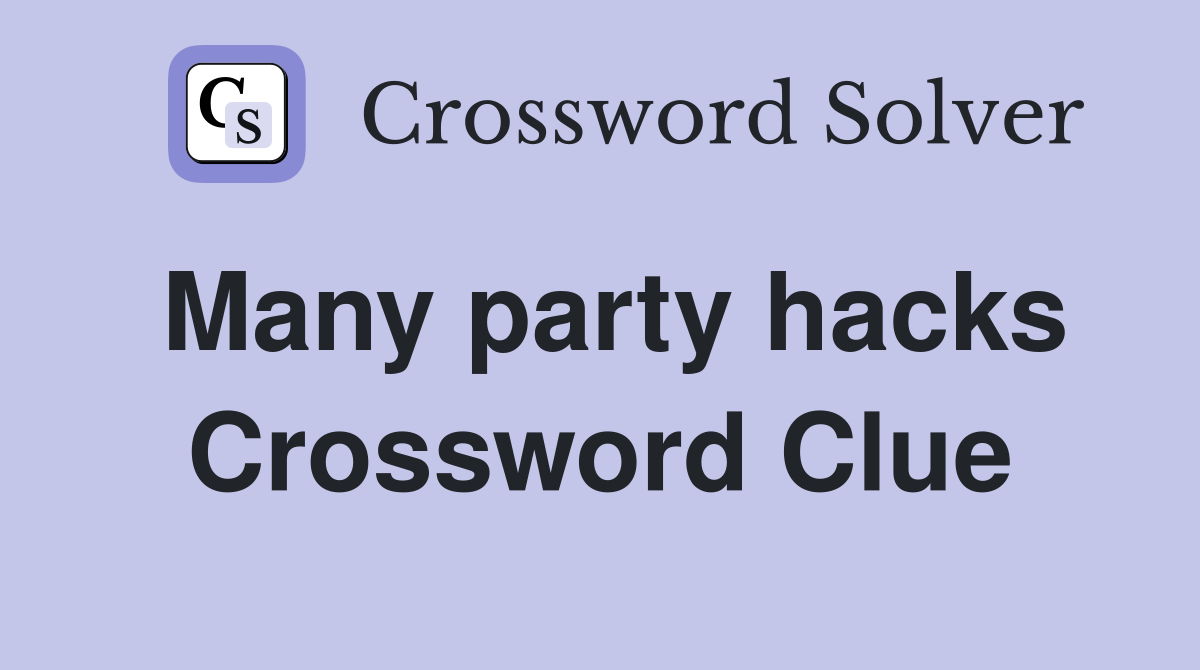 Many party hacks Crossword Clue