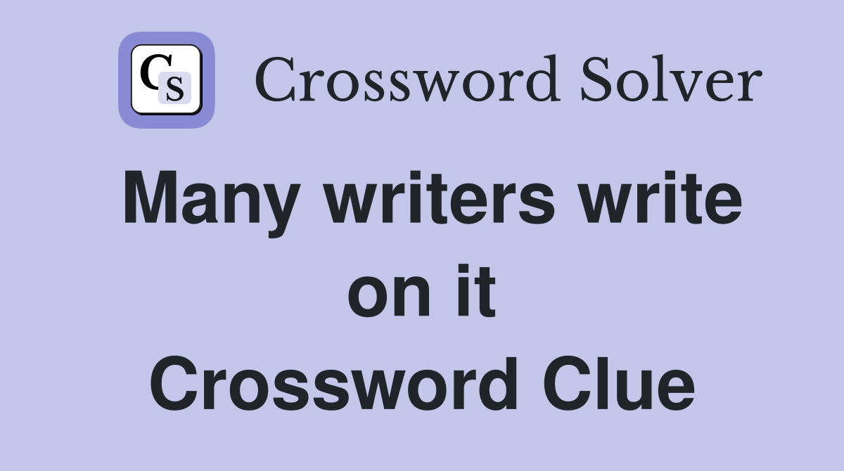 Many writers write on it Crossword Clue