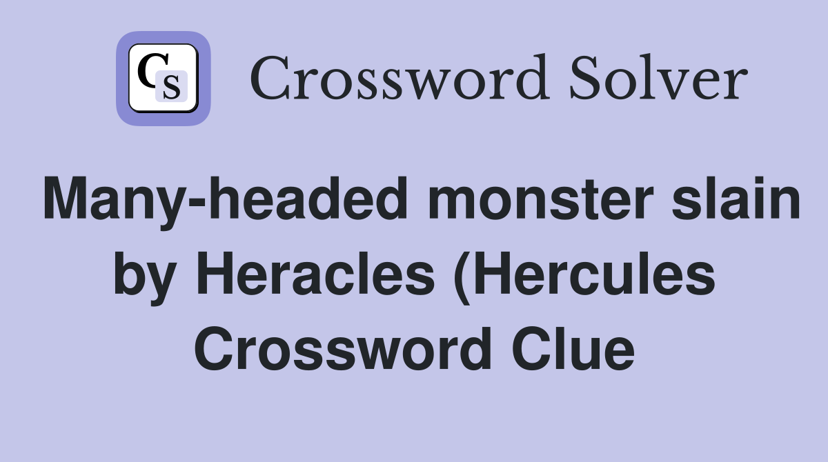 Many headed monster slain by Heracles (Hercules) as the second of his Many headed monster slain by Heracles (Hercules) as the second of his