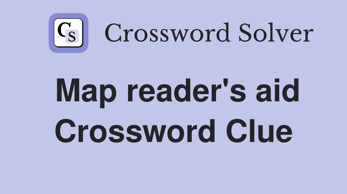 Map reader's aid Crossword Clue