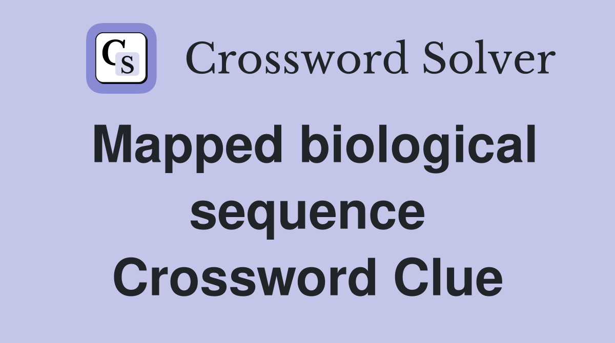 Mapped biological sequence Crossword Clue