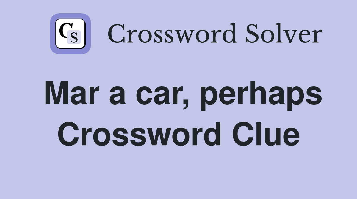 Mar a car, perhaps Crossword Clue