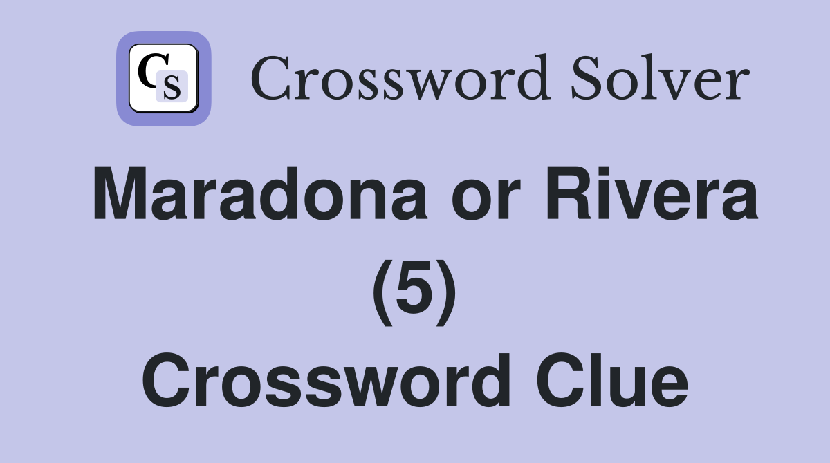 Maradona or Rivera (5) Crossword Clue