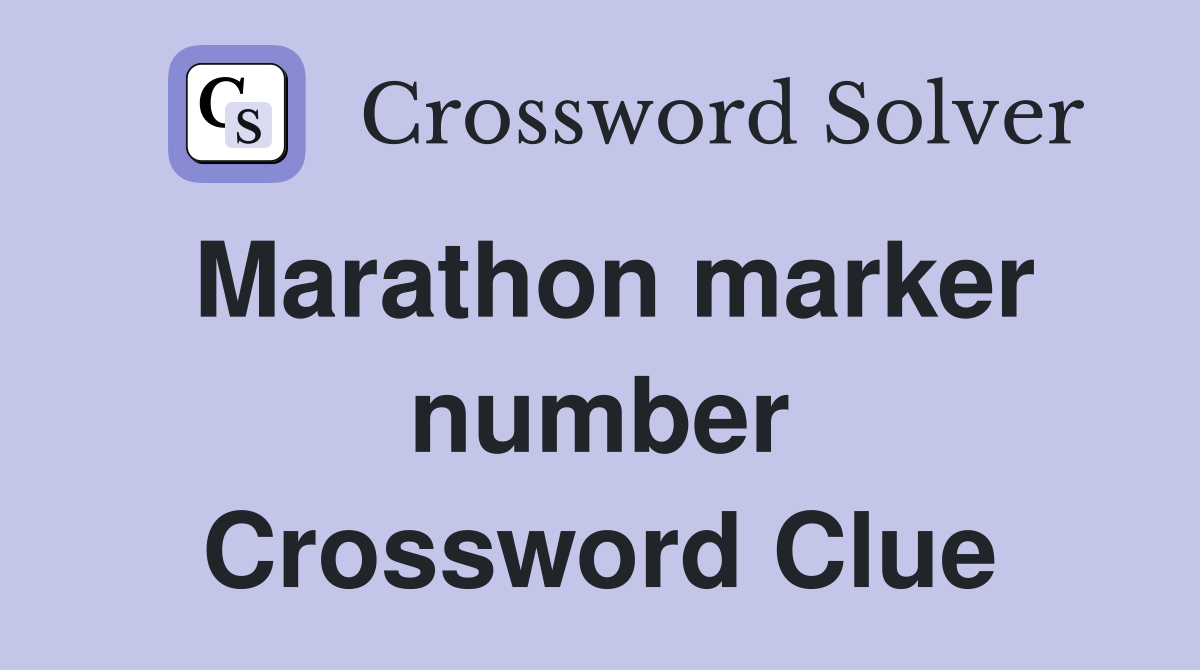 Marathon marker number Crossword Clue