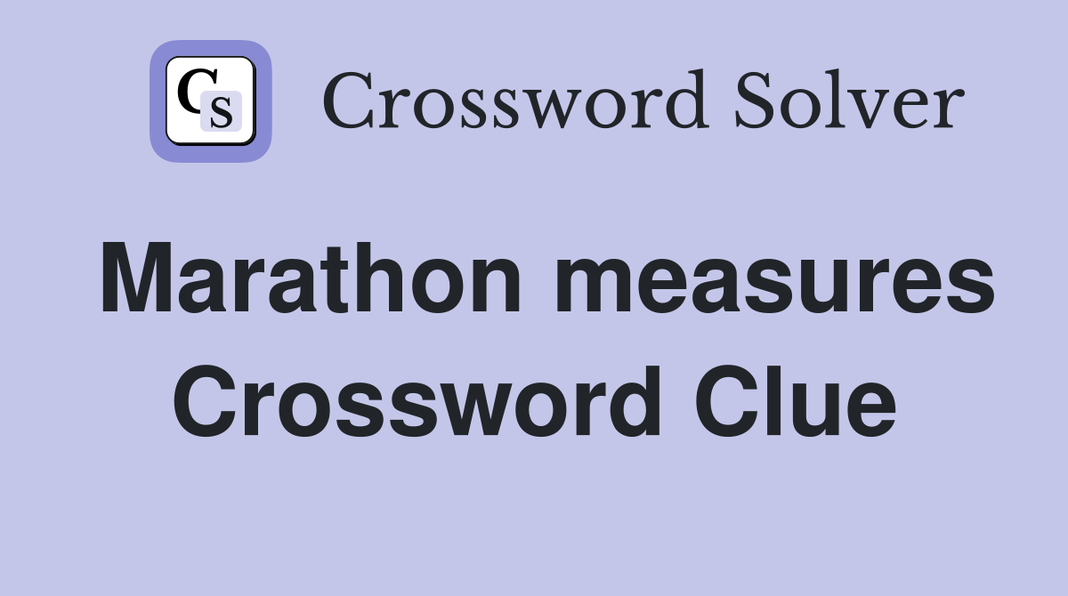 Marathon measures Crossword Clue
