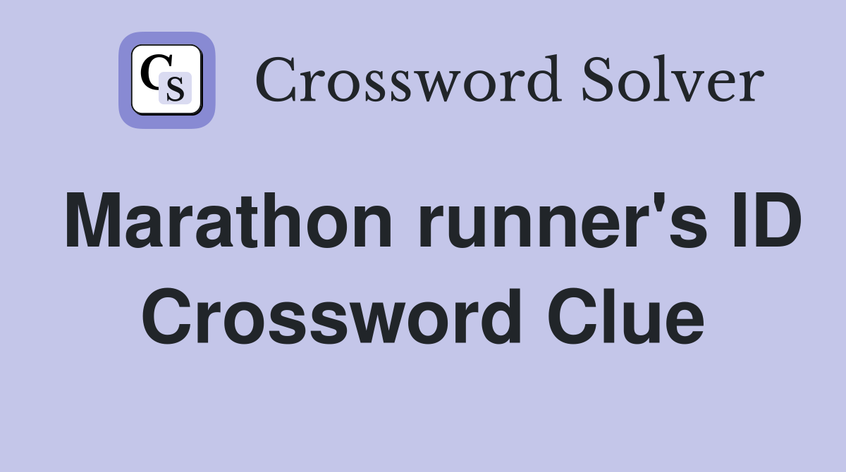 Marathon runner's ID Crossword Clue