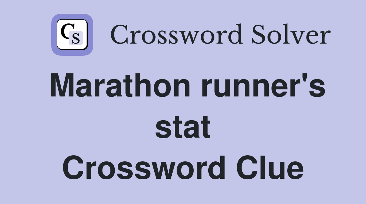 Marathon runner's stat Crossword Clue