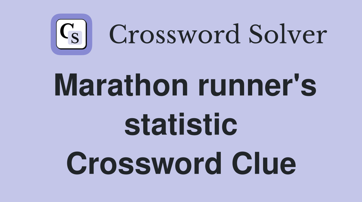Marathon runner's statistic Crossword Clue