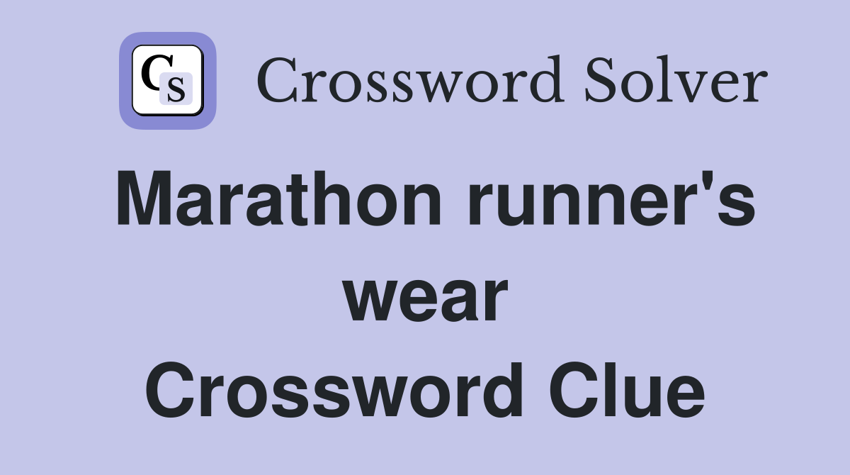 Marathon runner's wear Crossword Clue