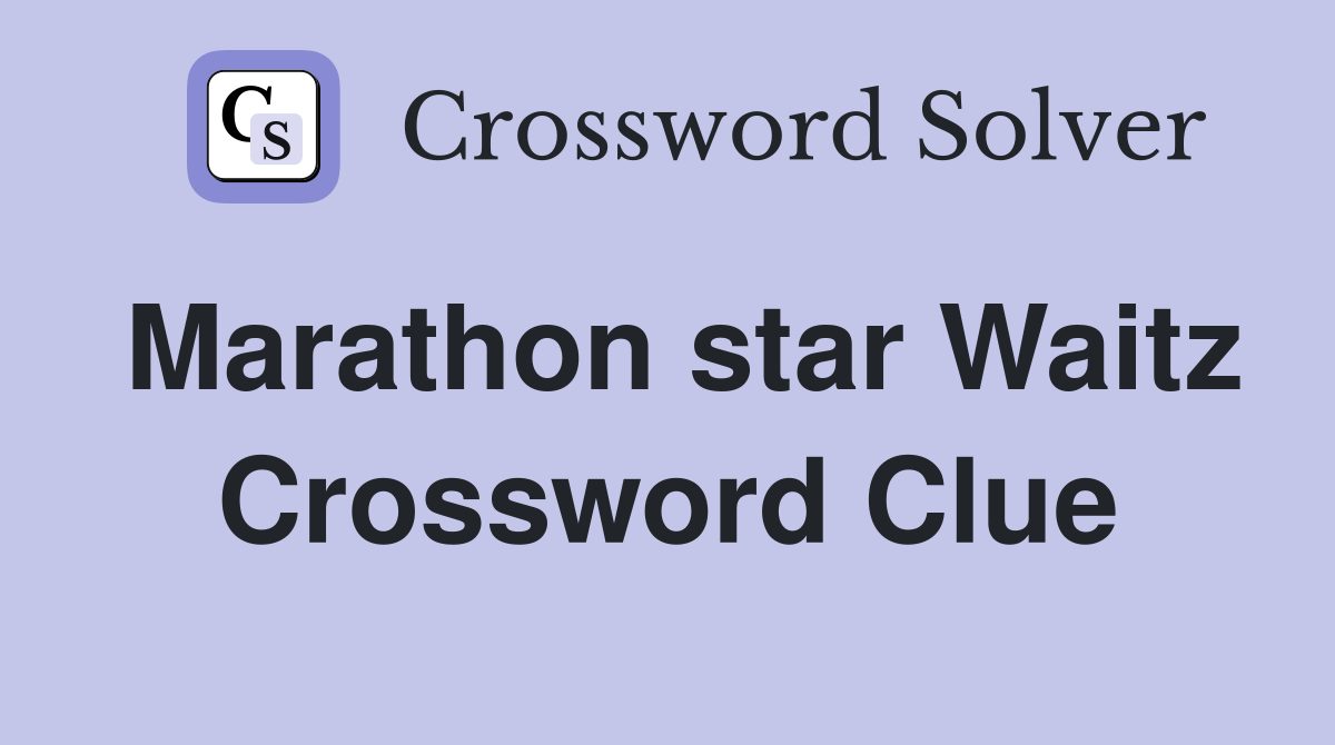 Marathon star Waitz Crossword Clue