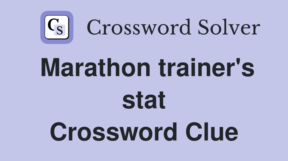 Marathon trainer's stat Crossword Clue