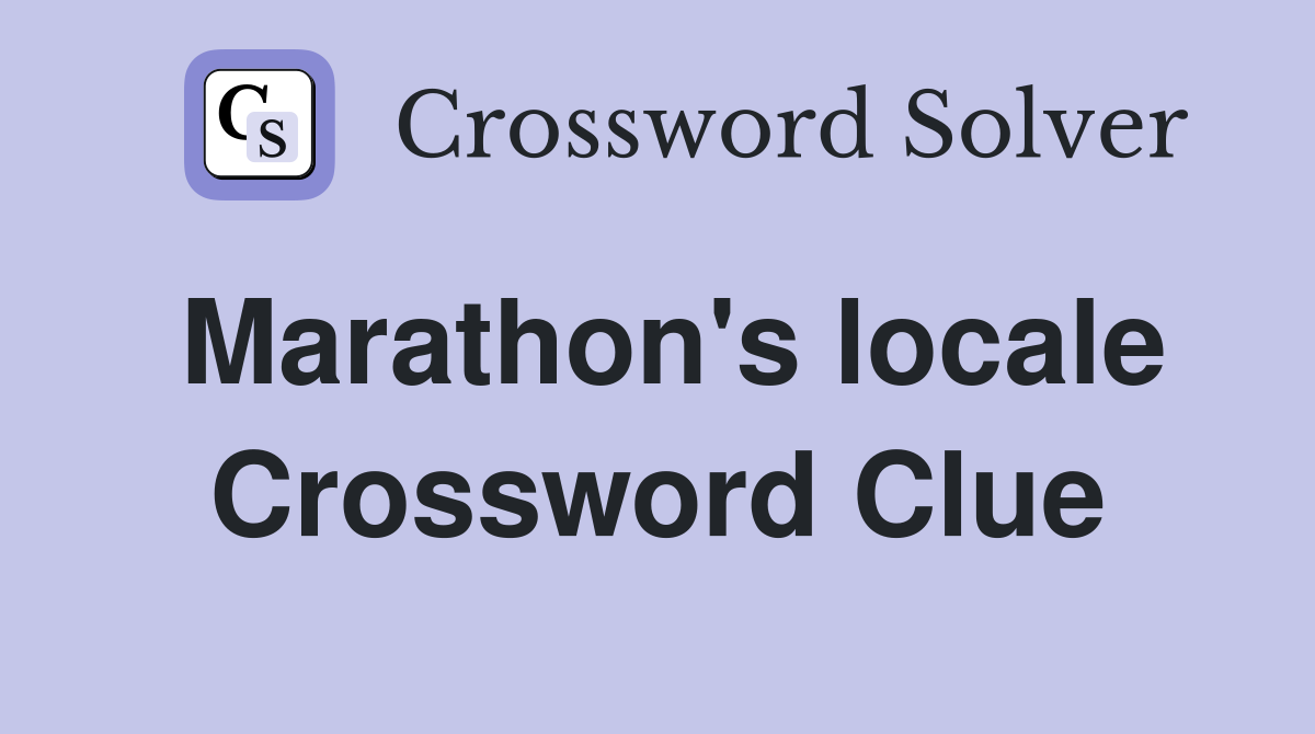 Marathon's locale Crossword Clue
