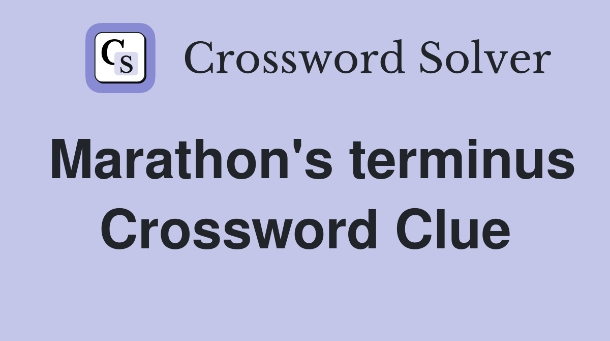 Marathon's terminus Crossword Clue
