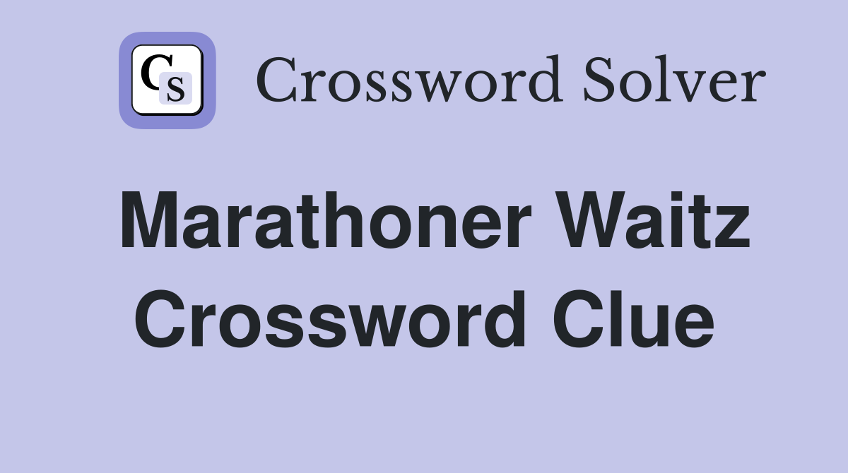 Marathoner Waitz Crossword Clue