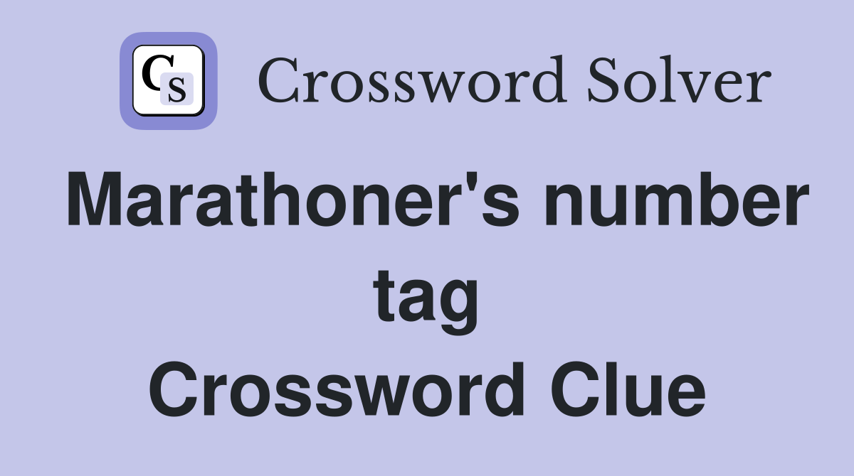 Marathoner's number tag Crossword Clue