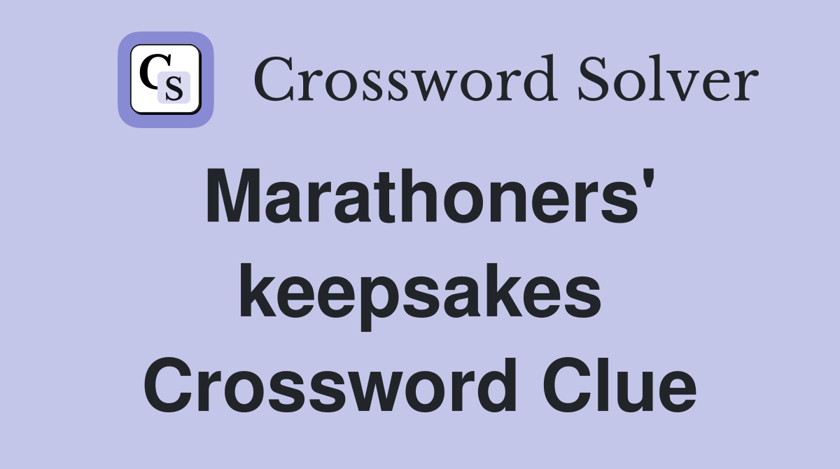 Marathoners' keepsakes Crossword Clue
