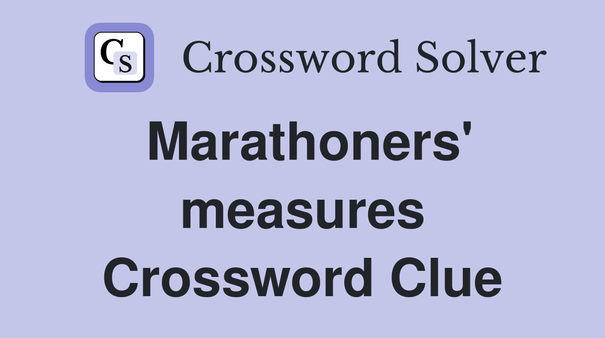 Marathoners' measures Crossword Clue