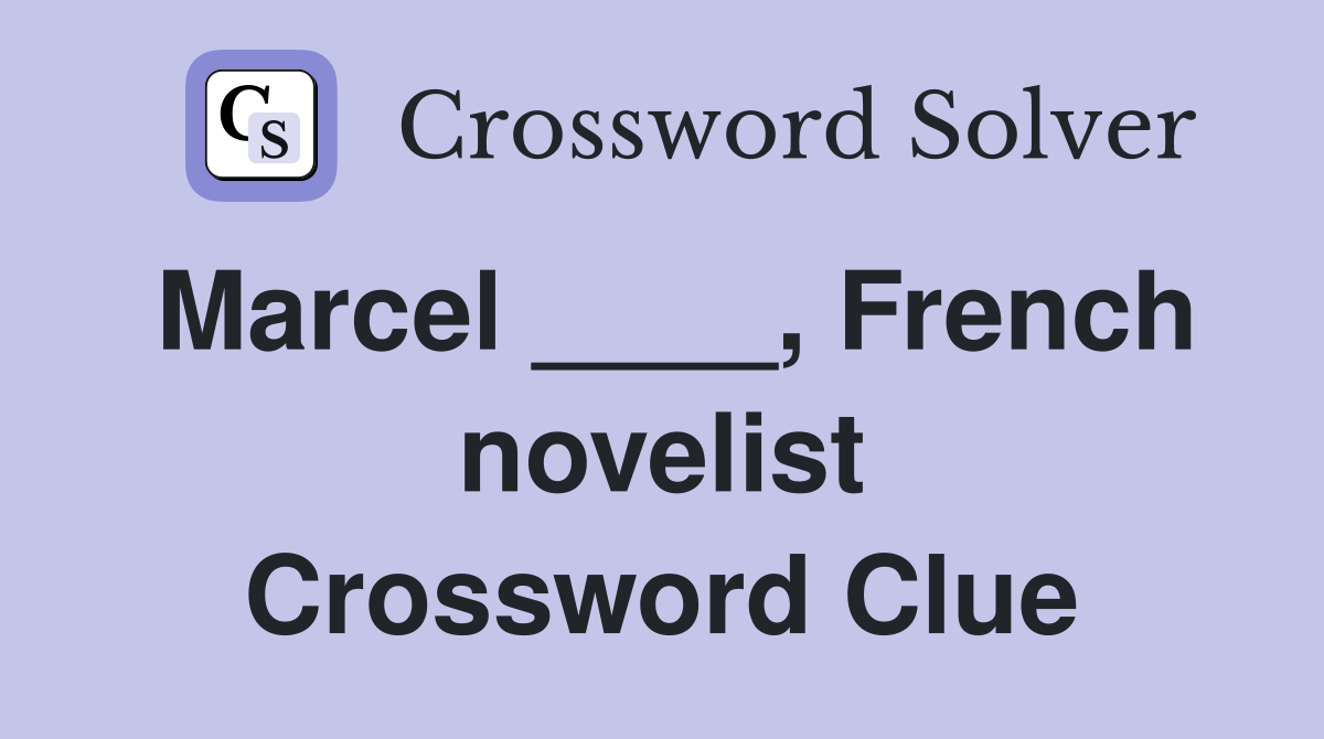Marcel ____, French novelist Crossword Clue