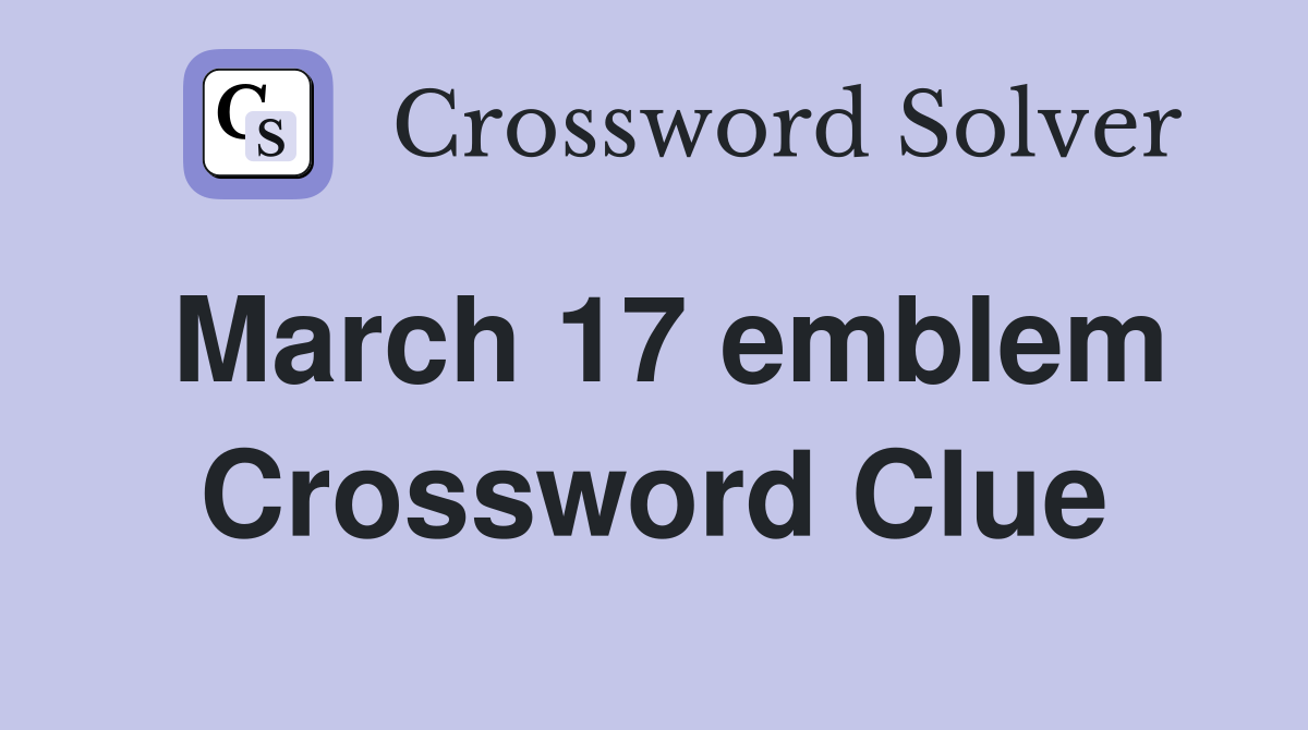 March 17 emblem Crossword Clue