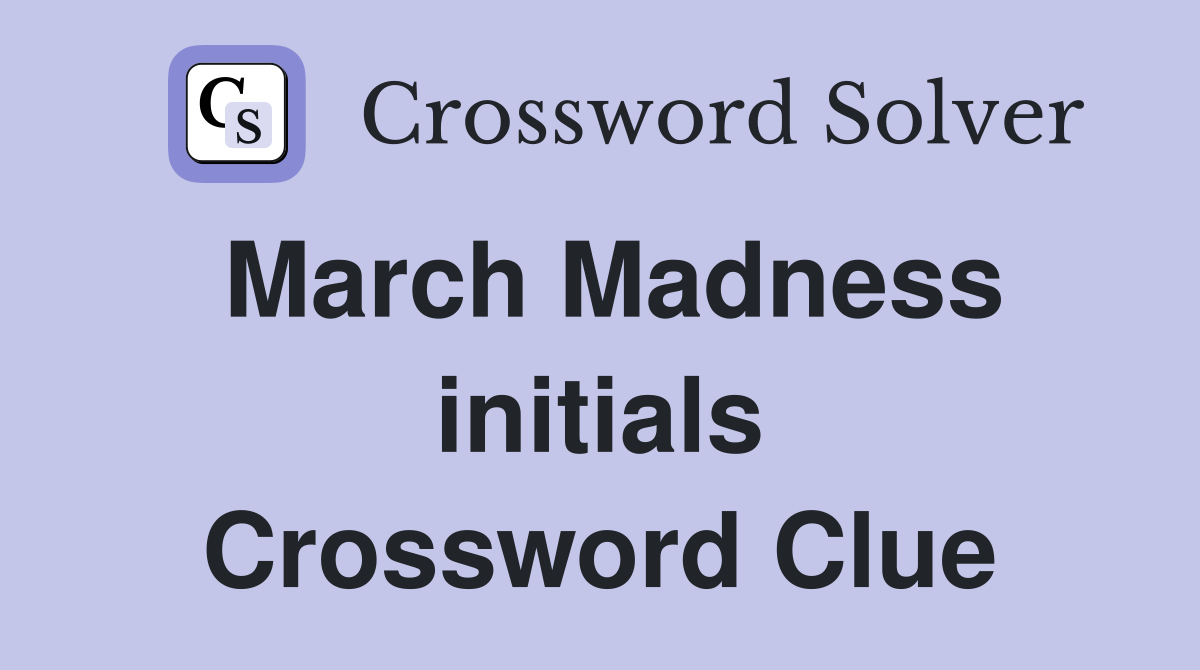 March Madness initials Crossword Clue