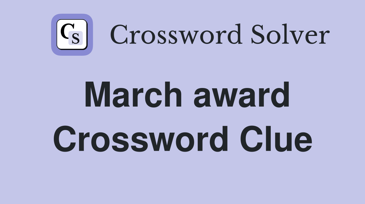 March award Crossword Clue