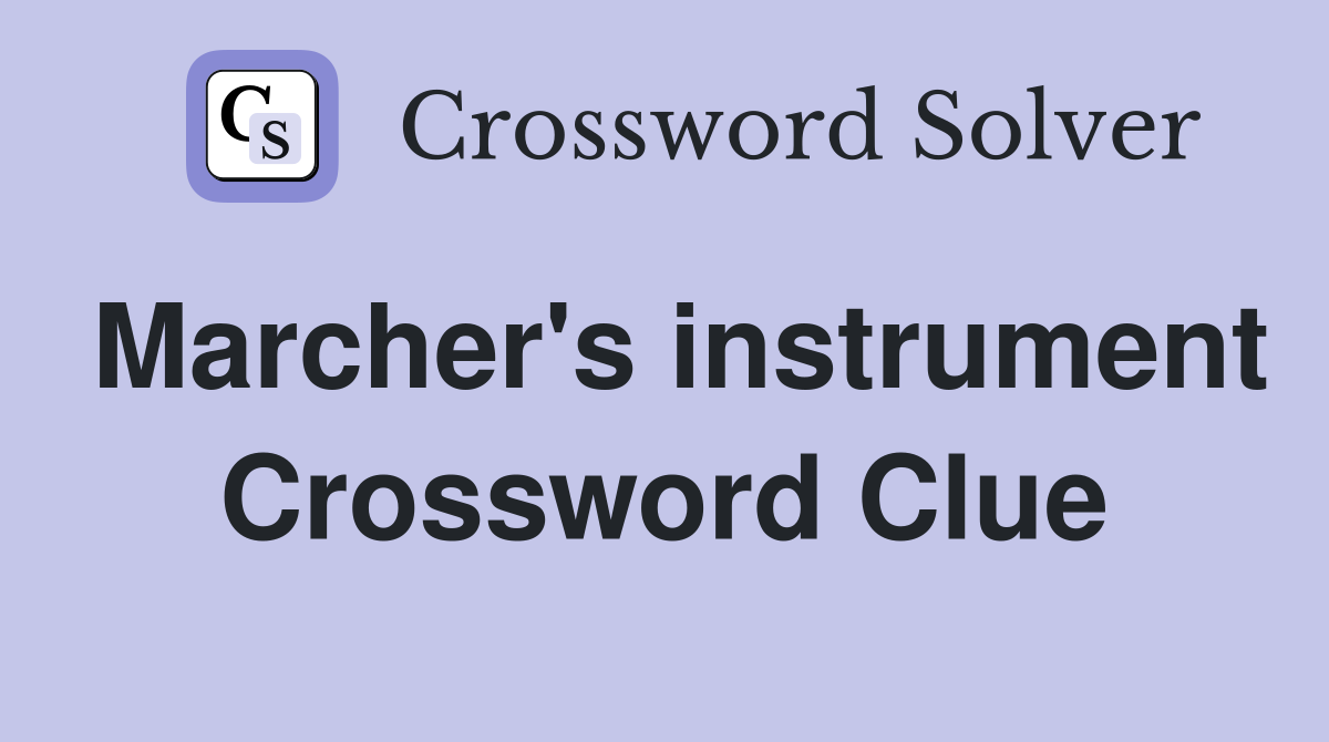Marcher's instrument Crossword Clue