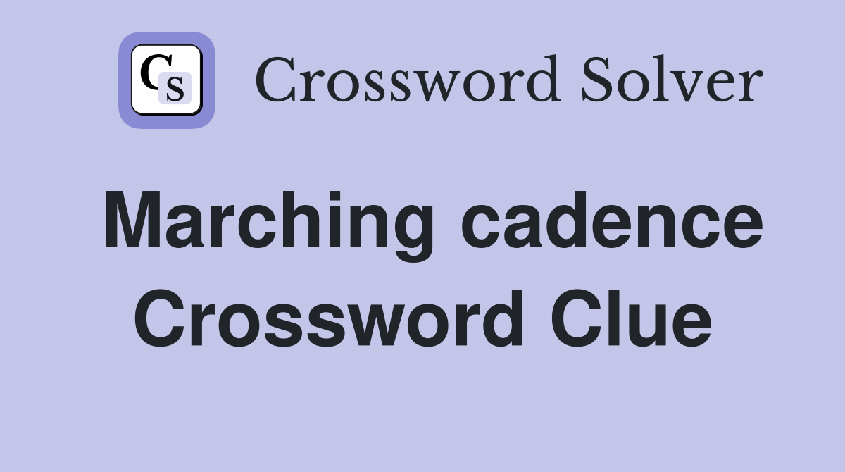 Marching cadence Crossword Clue