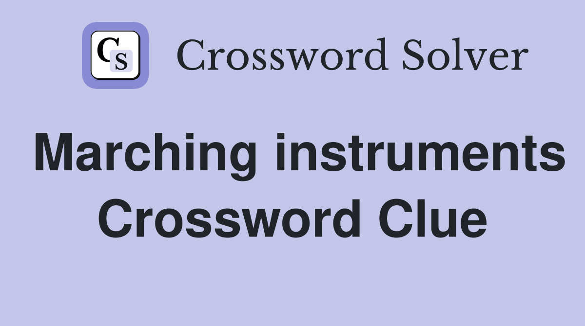 Marching instruments Crossword Clue